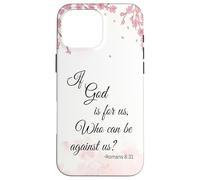 Carcasa para iPhone 16 Pro MAX Cita Cristiana Romanos 8:31 Verso bíblico Floral Rosa