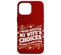 Carcasa para iPhone 16 Pro MAX Cita de Estilo Retro I Never Question My Wife'S Choices Husband
