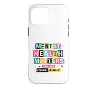 Carcasa para iPhone 16 Pro MAX Conciencia sobre la Salud Mental Nunca estás Solo
