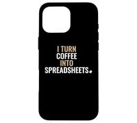 Carcasa para iPhone 16 Pro MAX Convierto el café en Hojas de cálculo Contabilidad Datos Finanzas