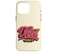 Carcasa para iPhone 16 Pro MAX Cool Good Quotes Vibes Graphic Tees - Street Wear Art