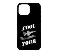 Carcasa para iPhone 16 Pro MAX Cool Your Jets - Divertido diseño de Humor sarcástico
