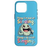 Carcasa para iPhone 16 Pro MAX Cosas Que Hago Mucho, Canto, Mal Cantante