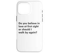 Carcasa para iPhone 16 Pro MAX ¿Crees en el Amor a Primera Vista o debería Caminar por AG
