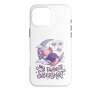 Carcasa para iPhone 16 Pro MAX Cute Axolotl My Favorite Sleepshirt Kawaii Teen Pajama