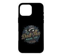 Carcasa para iPhone 16 Pro MAX Dad Tax Making Sure It's Not Poison