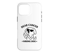 Carcasa para iPhone 16 Pro MAX Dear Cancer Wrong Dog Funny Cancer Concientización del Cáncer Diseño de Perro