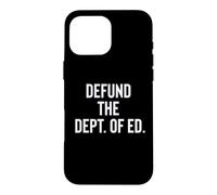 Carcasa para iPhone 16 Pro MAX Defund The Department of Education Politics