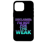 Carcasa para iPhone 16 Pro MAX Descargo de Responsabilidad I'm Not For The Weak Retro Synthwave Design