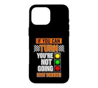 Carcasa para iPhone 16 Pro MAX Dicho Divertido si te vuelves no va lo Suficiente