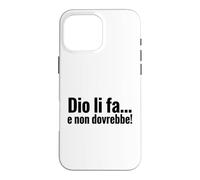 Carcasa para iPhone 16 Pro MAX DIO li FA e Non dovrebbe Cita irónica Minimalista