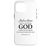 Carcasa para iPhone 16 Pro MAX Dios Obra para Los Buenos Romanos 8:28 Fe Escritura Biblia