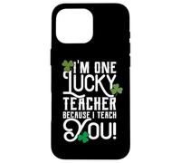 Carcasa para iPhone 16 Pro MAX Diseño del Profesor del día de San Patricio Lucky Because I Teach You