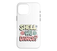 Carcasa para iPhone 16 Pro MAX Divertido Regalo de Shall We Dance para Amantes del Baile, Hombres, Mujeres y niños