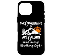 Carcasa para iPhone 16 Pro MAX Dog Mountains Are Calling I Must Go Hiking Dogs Take a Hike