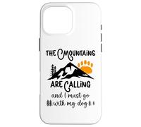 Carcasa para iPhone 16 Pro MAX Dog Mountains Are Calling I Must Go Hiking Dogs Take a Hike
