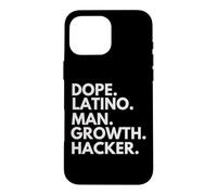 Carcasa para iPhone 16 Pro MAX Dope Hombre Latino Crecimiento Hacker Herencia Latina Orgullo Hispano