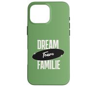 Carcasa para iPhone 16 Pro MAX Dream Team Familia Divertido Mensaje Familiar Vida Familiar Humor