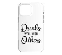 Carcasa para iPhone 16 Pro MAX Drinks Well with Others Womens Funny Drinking Friends Drunk