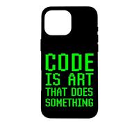 Carcasa para iPhone 16 Pro MAX El código es Arte Que Hace Algo Programación Codificación Coder Diversión