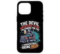 Carcasa para iPhone 16 Pro MAX El Diablo me susurró Que traigo Cerveza
