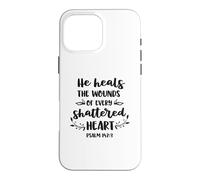 Carcasa para iPhone 16 Pro MAX Él Sana Las heridas de Cada corazón Roto Cristiano