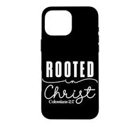 Carcasa para iPhone 16 Pro MAX Enraizado en Cristo Colosenses 2:7 Diseño Moderno