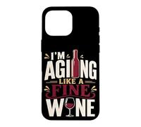 Carcasa para iPhone 16 Pro MAX Envejecimiento como un Buen Bebedor de Vino cumpleaños