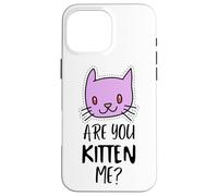 Carcasa para iPhone 16 Pro MAX ¿Eres Gatito, Tengo razón? Signo de maullido, Gatito Divertido