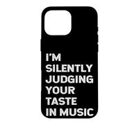 Carcasa para iPhone 16 Pro MAX Estoy juzgando en Silencio tu Gusto en música Profesor DJ Músico