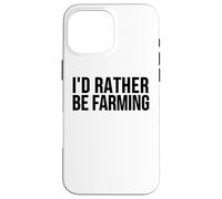 Carcasa para iPhone 16 Pro MAX Farmer Funny - Prefiero ser Agricultor