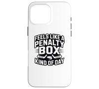 Carcasa para iPhone 16 Pro MAX Feels Like A Penalty Box Kind of Day