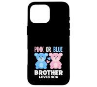 Carcasa para iPhone 16 Pro MAX Fiesta de revelación de género con Texto en inglés Brother Loves You Bear Rosa o Azul