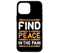 Carcasa para iPhone 16 Pro MAX Find Peace In The Pain |-