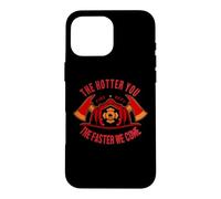 Carcasa para iPhone 16 Pro MAX Firefighter The Hotter You The Faster We Come