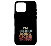 Carcasa para iPhone 16 Pro MAX Fischer Name Fischer Personalized Name First Given