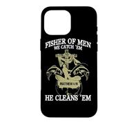 Carcasa para iPhone 16 Pro MAX Fisher of Men We Catch 'Em, Él los Limpia (Mateo 4:19)
