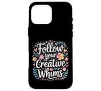 Carcasa para iPhone 16 Pro MAX Follow Your Creative Whims Artistic Potential Explore -