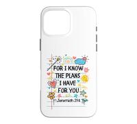 Carcasa para iPhone 16 Pro MAX For I Know The Plans I Have For You Christian Back To School