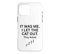 Carcasa para iPhone 16 Pro MAX FUI yo Que dejé Salir al Gato le preguntaron Humor Diciendo