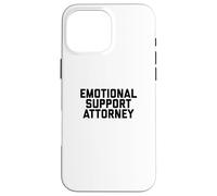 Carcasa para iPhone 16 Pro MAX Fun Emotional Support Attorney Lawyer Joke