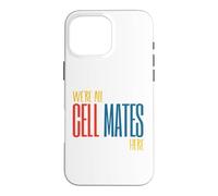 Carcasa para iPhone 16 Pro MAX Funny Microbiology Pun Somos Todos compañeros de celda aquí