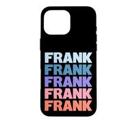 Carcasa para iPhone 16 Pro MAX Funny Modern Repeated Text Design First Name Frank