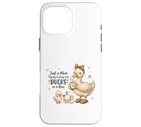 Carcasa para iPhone 16 Pro MAX Funny Mom Just a Mom Trying to Keep Her Ducks Humor