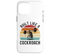 Carcasa para iPhone 16 Pro MAX Funny Weightlifting Built Like A Cockroach