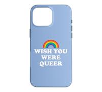 Carcasa para iPhone 16 Pro MAX Gay Pride Wish You were Queer Pride Rainbow LGBTQ Lesbian