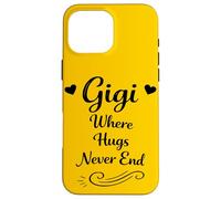 Carcasa para iPhone 16 Pro MAX Gigi Where Hugs Never End - La Abuela Favorita de los Nietos geniales