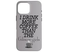 Carcasa para iPhone 16 Pro MAX Gilmore Girls More Coffee