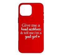 Carcasa para iPhone 16 Pro MAX Give Me a Hand Necklace and Tell Me I'm a Good Girl Book Red