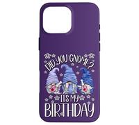 Carcasa para iPhone 16 Pro MAX GNOME Birthday For Women Did You GNOME It`s My Birthday